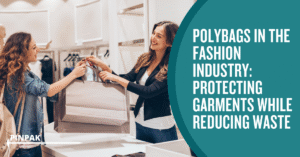 Polybags in the Fashion Industry